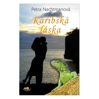 Karibská láska - Petra Nachtmanová