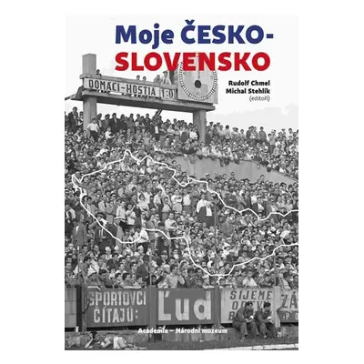 Moje Československo - Rudolf Chmel