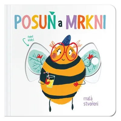 Posuň a mrkni! Malá stvoření