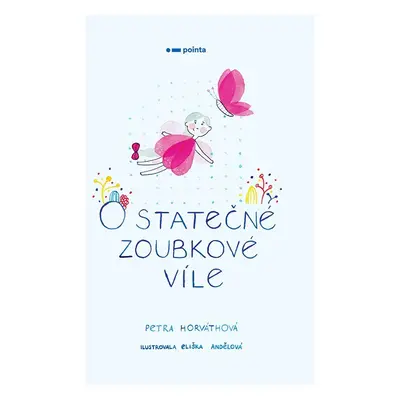 O statečné zoubkové víle - Petra Horváthová