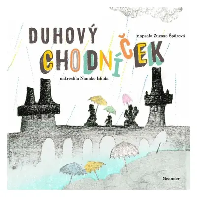 Duhový chodníček - Zuzana Špůrová