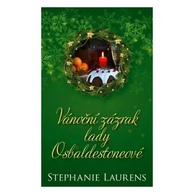 Vánoční zázrak lady Osbaldestoneové - Stephanie Laurens