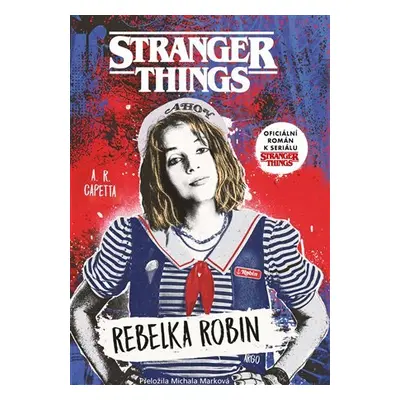 Stranger Things - Rebelka Robin - A. R. Capetta