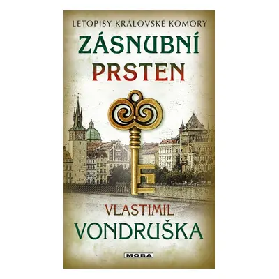 Zásnubní prsten - Letopisy královské komory - Vlastimil Vondruška