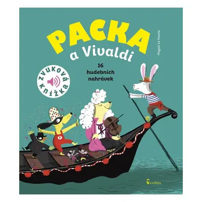 Packa a Vivaldi - Zvuková knížka - Magali Le Huche