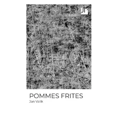 Pommes Frites - Jan Valík