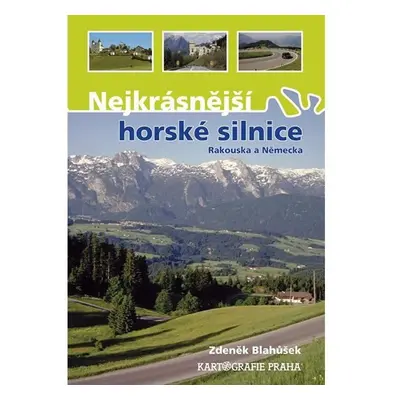 Nejkrásnější horské silnice Rakouska a Německa - Zdeněk Blahůšek