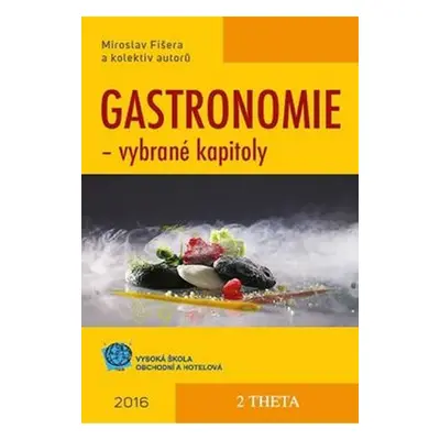 Gastronomie - vybrané kapitoly - Miroslav Fišera