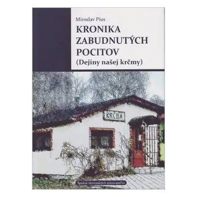 Kronika zabudnutých pocitov - Miroslav Pius