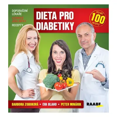 Dieta pro diabetiky - Doporučení lékaře, vzorové jídelníčky, recepty - Eva Blaho