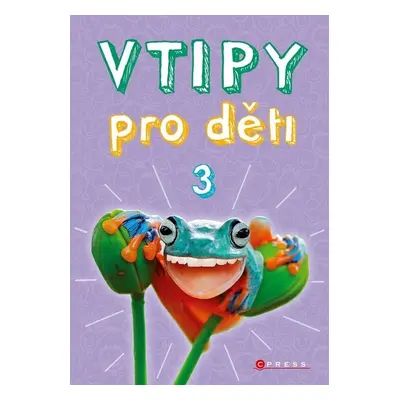 Vtipy pro děti 3, 2. vydání - Zuzana Neubauerová