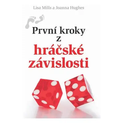 První kroky z hráčské závislosti - Joanna Hughes