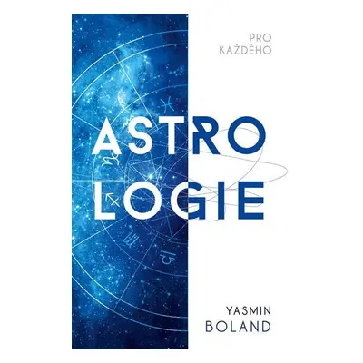 Astrologie pro každého - Yasmin Boland