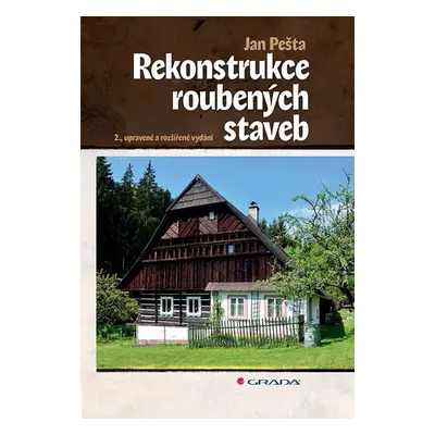 Rekonstrukce roubených staveb - Jan Pešta