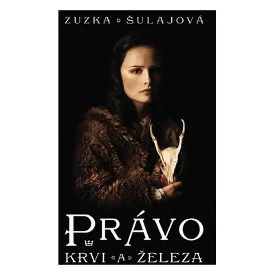 Právo krvi a železa - Zuzka Šulajová