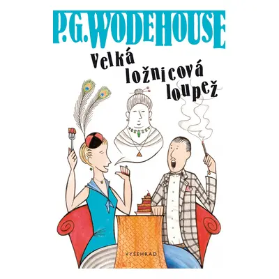 Velká ložnicová loupež - Pelham Grenville Wodehouse