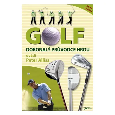 Golf - Dokonalý průvodce hrou - Peter Alliss