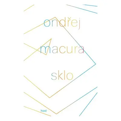 Sklo - Ondřej Macura