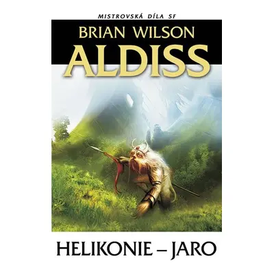 Helikonie 1: Jaro - Brian Wilson Aldiss