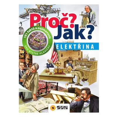 Elektřina - Proč? Jak? - kolektiv.