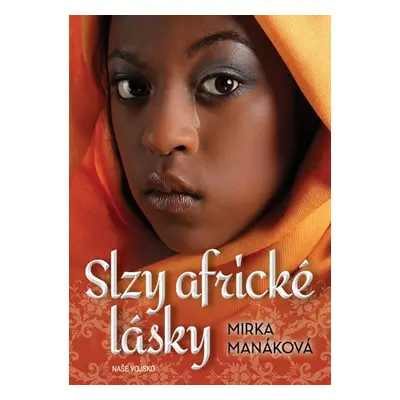 Slzy africké lásky - Mirka Manáková