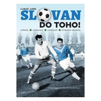 Slovan do toho! - Luboš Jurík