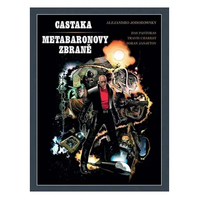 Castaka / Zbraně metabarona, 1. vydání - Alejandro Jodorowsky