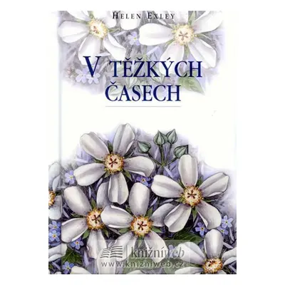 V těžkých časech - Helen Exleyová