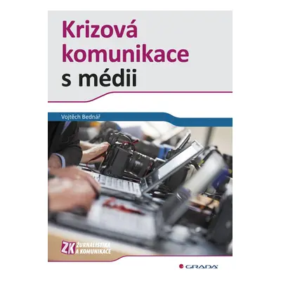 Krizová komunikace s médii - Vojtěch Bednář