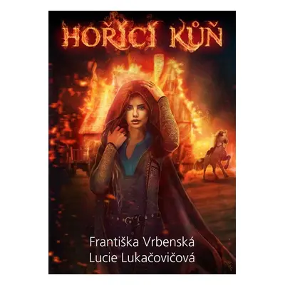 Hořící kůň - Lucie Lukačovičová