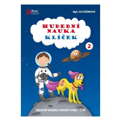 Hudební nauka Klíček 2 - Pracovní učebnice hudební teorie 2. díl, 2. vydání - Eva Šašinková