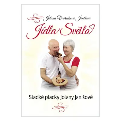 Jídla Světla - Sladké placky Jolany Janišové - Jolana Vavrečková Janišová