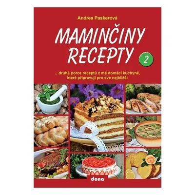 Maminčiny recepty 2 - Andrea Paskerová