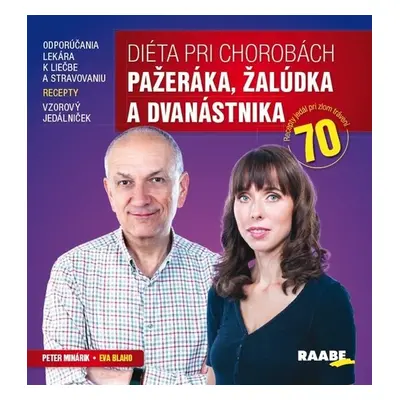 Diéta pri chorobách pažeráka, žalúdka a dvanástnika - Peter Minárik; Andrej Blaho