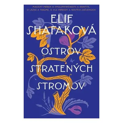 Ostrov stratených stromov - Elif Shafaková