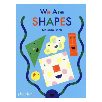 We Are Shapes - Melinda Beck