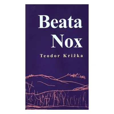 Beata Nox - Teodor Křižka