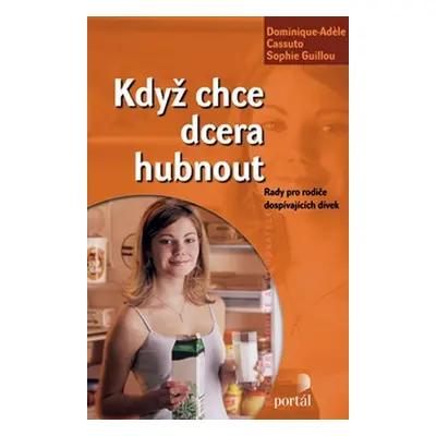 Když chce dcera hubnout - Dominique-Adele Cassuto