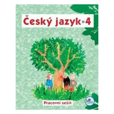 Český jazyk 4 - pracovní sešit - 4. ročník - Hana Mikulenková