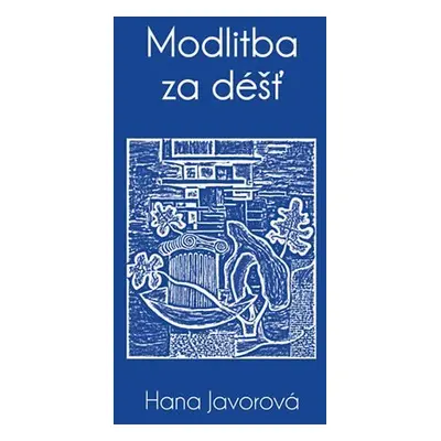 Modlitba za déšť - Hana Javorová