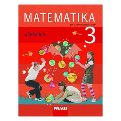 Matematika 3 pro ZŠ - učebnice, 1. vydání - Kolektiv autorů