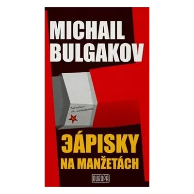 Zápisky na manžetách - Michail Afanasjevič Bulgakov