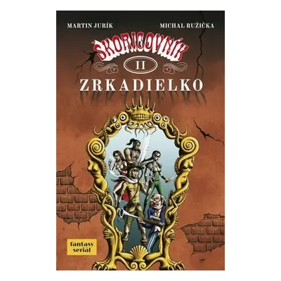 Škoricovník II Zrkadielko - Martin Jurík; Michal Ružička