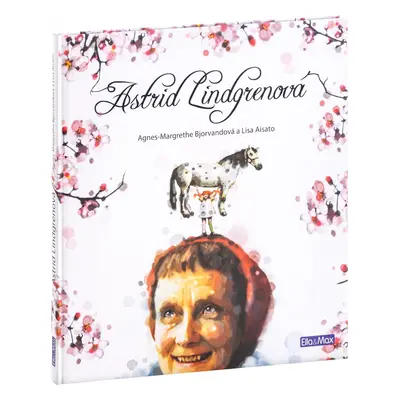 Astrid Lindgrenová - životní příběh - Agnes-Margrethe Bjorvand