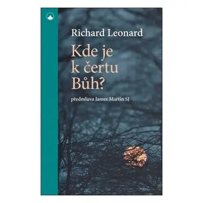 Kde je k čertu Bůh? - Richard Leonard