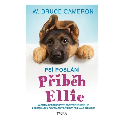 Psí poslání: Příběh Ellie - Bruce W. Cameron