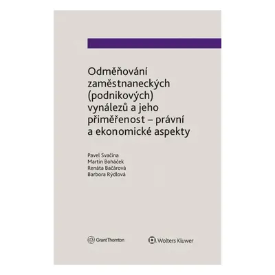 Odměňování zaměstnaneckých (podnikových) vynálezů a jeho přiměřenost - právní a ekonomické aspek