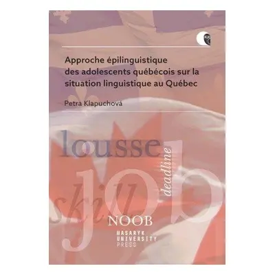 Approche épilinguistique des adolescents québécois sur la situation linguistique au Québec - Pet