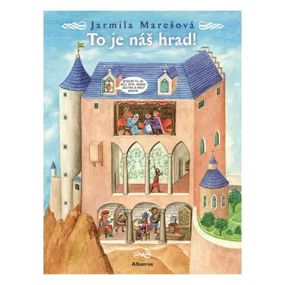 To je náš hrad! - Jarmila Marešová