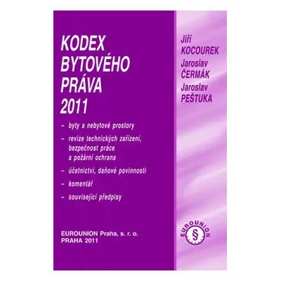 Kodex bytového práva 2011 - Jiří Kocourek; Jaroslav Čermák; Jaroslav Pešutka